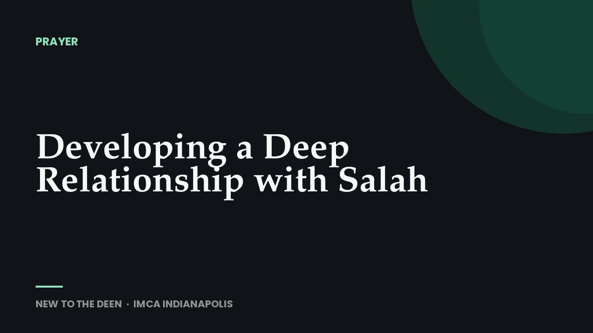 Developing a Deep Relationship with Salah