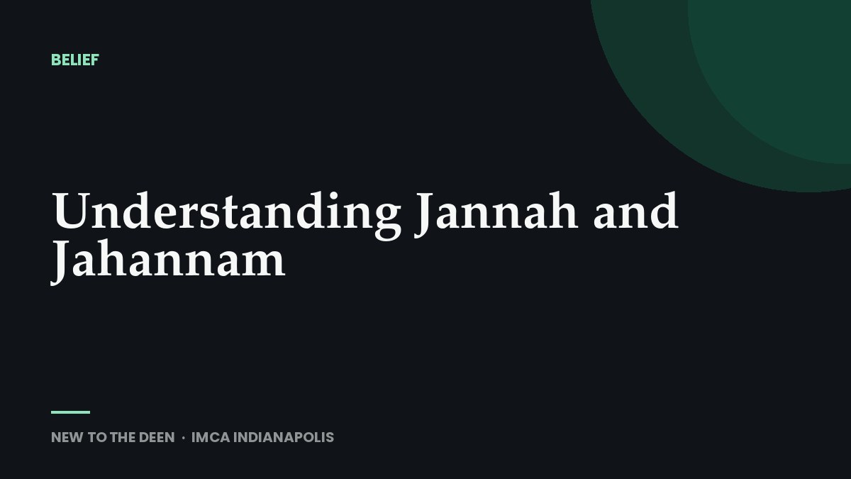 Understanding Jannah and Jahannam